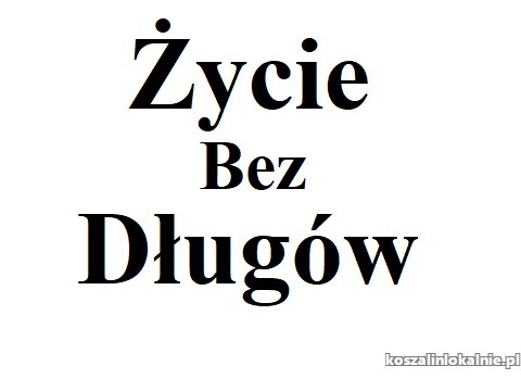 Życie bez DŁUGÓW !!